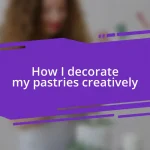 How I decorate my pastries creatively