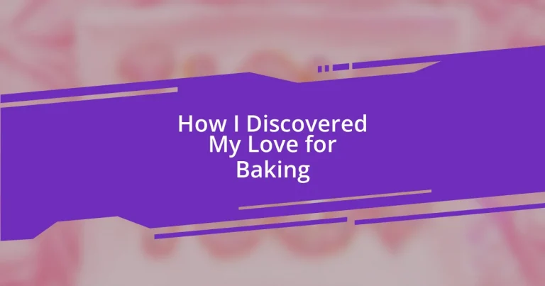 How I Discovered My Love for Baking