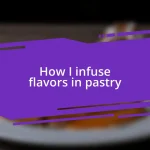 How I infuse flavors in pastry