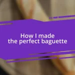 How I made the perfect baguette