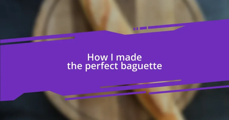 How I made the perfect baguette