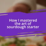 How I mastered the art of sourdough starter