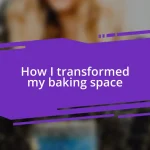 How I transformed my baking space