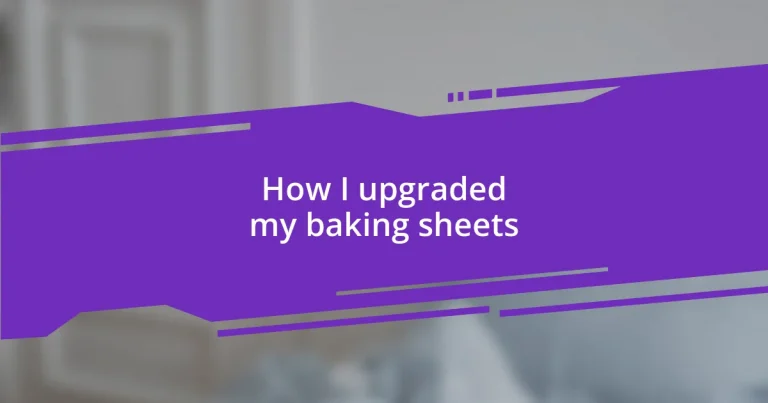 How I upgraded my baking sheets