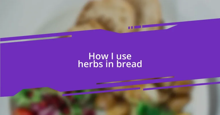How I use herbs in bread