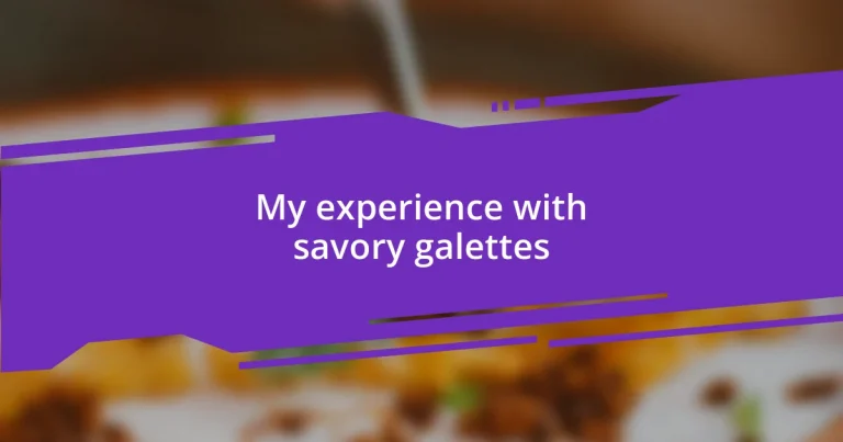 My experience with savory galettes