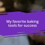 My favorite baking tools for success