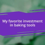My favorite investment in baking tools