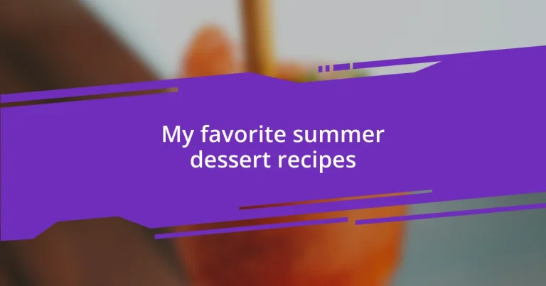 My favorite summer dessert recipes