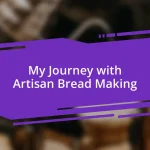 My Journey with Artisan Bread Making