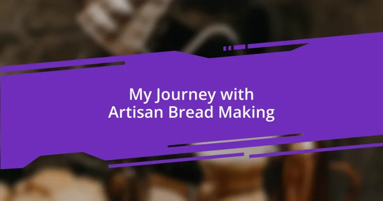 My Journey with Artisan Bread Making