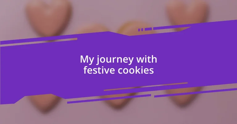 My journey with festive cookies