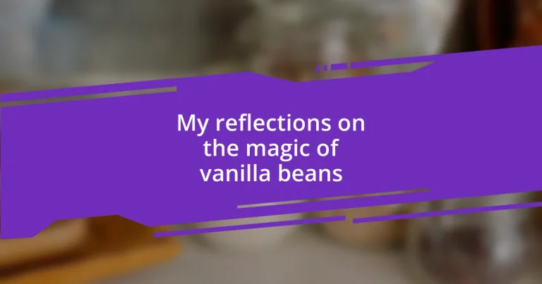 My reflections on the magic of vanilla beans