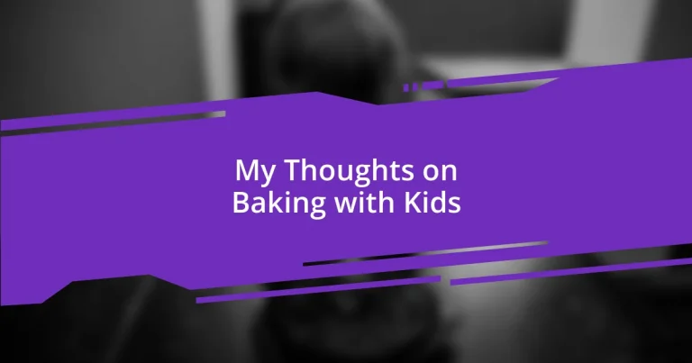 My Thoughts on Baking with Kids