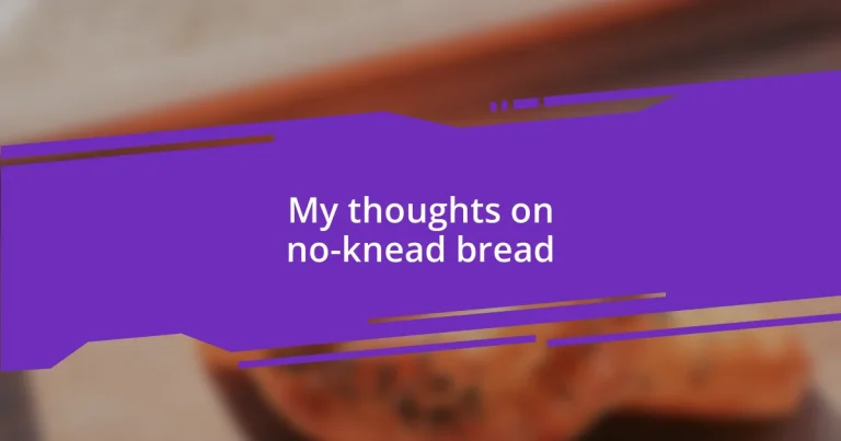 My thoughts on no-knead bread