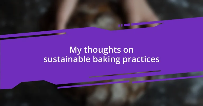My thoughts on sustainable baking practices