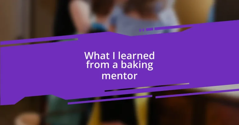 What I learned from a baking mentor