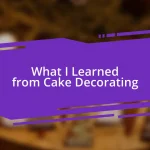 What I Learned from Cake Decorating