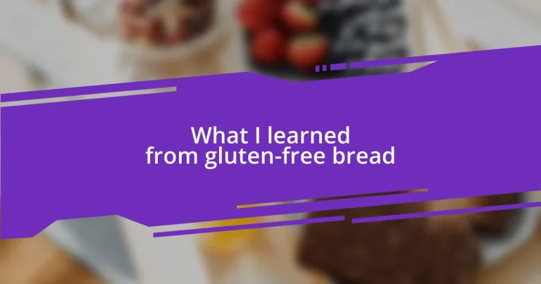 What I learned from gluten-free bread