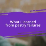 What I learned from pastry failures