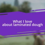 What I love about laminated dough