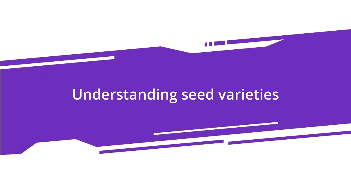 Understanding seed varieties