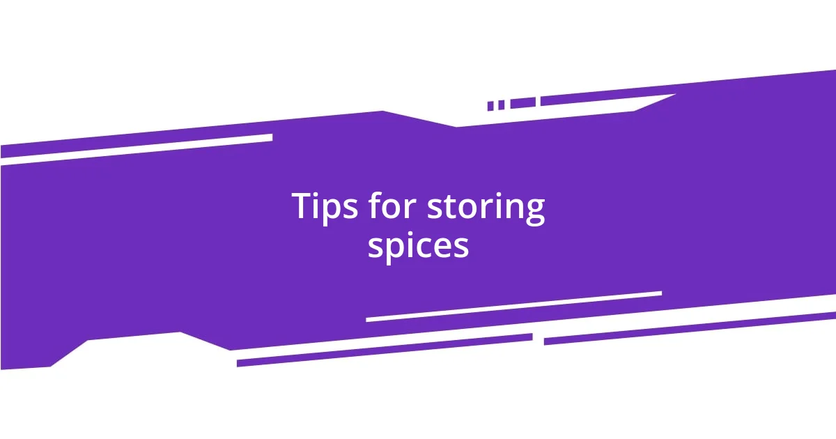 Tips for storing spices